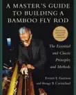 A Master's Guide to Building a Bamboo Fly Rod sinopsis y comentarios