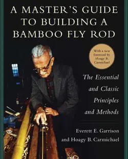 a master's guide to building a bamboo fly rod imagen de la portada del libro