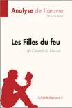 Les Filles du feu de Gérard de Nerval (Analyse de l'oeuvre) sinopsis y comentarios