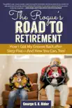 The Rogue's Road to Retirement sinopsis y comentarios