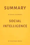 Summary of Daniel Goleman’s Social Intelligence by Milkyway Media sinopsis y comentarios