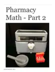 Pharmacy Math - Part 2 synopsis, comments