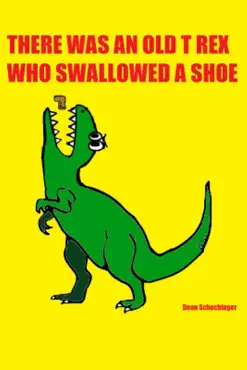 there was an old t rex who swallowed a shoe book cover image