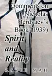 Comments on Nicholas Berdyaev's Book (1939) Spirit and Reality sinopsis y comentarios