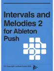 Intervals and Melodies 2 for Ableton Push synopsis, comments