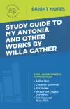 Study Guide to My Antonia and Other Works by Willa Cather sinopsis y comentarios