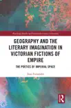 Geography and the Literary Imagination in Victorian Fictions of Empire sinopsis y comentarios