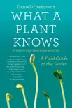 What a Plant Knows synopsis, comments