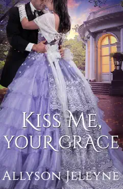 kiss me, your grace book cover image