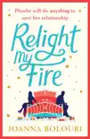 Relight My Fire synopsis, comments