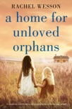 A Home for Unloved Orphans book synopsis, reviews