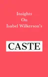 Insights on Isabel Wilkerson’s Caste sinopsis y comentarios