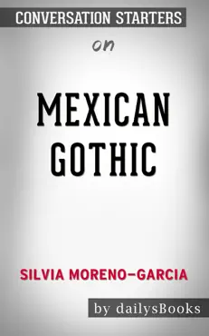 mexican gothic by silvia moreno-garcia: conversation starters book cover image