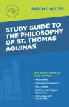 Study Guide to The Philosophy of St. Thomas Aquinas synopsis, comments