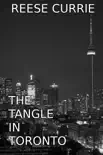 The Tangle In Toronto synopsis, comments