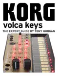 Korg Volca Keys - The Expert Guide