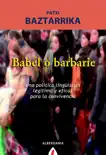 Babel o barbarie synopsis, comments