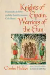 Knights of Spain, Warriors of the Sun synopsis, comments