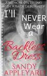 I'll Never Wear a Backless Dress sinopsis y comentarios