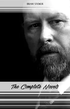 bram stoker: the complete novels (the jewel of seven stars, the mystery of the sea, dracula, the lair of the white worm...) (halloween stories) book cover image