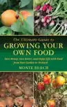The Ultimate Guide to Growing Your Own Food synopsis, comments