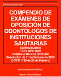 COMPENDIO DE EXÁMENES DE OPOSICIÓN DE ODONTÓLOGOS DE INSTITUCIONES SANITARIAS (Resueltos) Castilla la Mancha SESCAM 2009 análisis y personajes