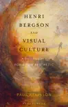 Henri Bergson and Visual Culture synopsis, comments