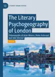 The Literary Psychogeography of London sinopsis y comentarios