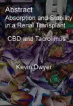 Abstract. Absorption and Stability in a Renal Transplant. CBD and Tacrolimus synopsis, comments