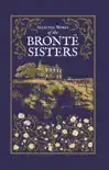 Selected Works of the Bronte Sisters synopsis, comments