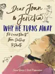Dear Joan and Jericha - Why He Turns Away synopsis, comments