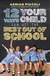 12 Ways Your Child Can Get The Best Out Of School sinopsis y comentarios