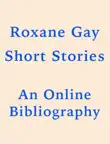 Roxane Gay Short Stories synopsis, comments
