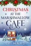 Christmas at the Marshmallow Cafe book summary, reviews and download