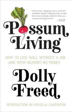 possum living: how to live well without a job and with (almost) no money (revised edition) book cover image