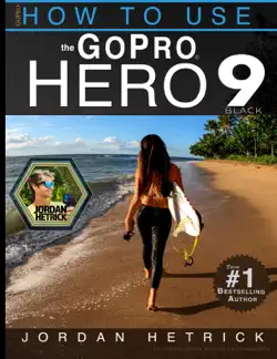 gopro hero 9 black: how to use the gopro hero 9 black book cover image