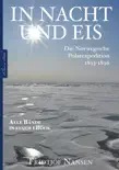Fridtjof Nansen: In Nacht und Eis – Die Norwegische Polarexpedition 1893–1896 Alle Bände in einem eBook sinopsis y comentarios