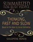 Thinking, Fast and Slow - Summarized for Busy People: Based On the Book By Daniel Kahneman sinopsis y comentarios
