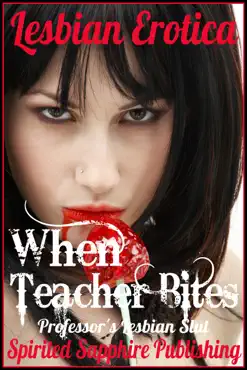 lesbian erotica: when teacher bites: professor's lesbian slut book cover image
