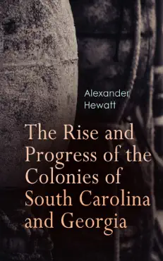 the rise and progress of the colonies of south carolina and georgia book cover image