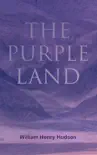 The Purple Land synopsis, comments