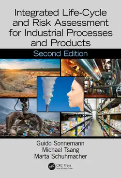 integrated life-cycle and risk assessment for industrial processes and products book cover image