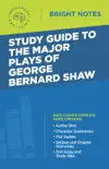 Study Guide to The Major Plays of George Bernard Shaw sinopsis y comentarios