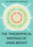 The Theosophical Writings of Annie Besant synopsis, comments