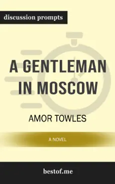 a gentleman in moscow: a novel by amor towles (discussion prompts) imagen de la portada del libro