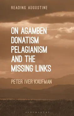 on agamben, donatism, pelagianism, and the missing links imagen de la portada del libro