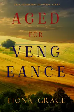 aged for vengeance (a tuscan vineyard cozy mystery—book 5) book cover image