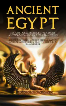 ancient egypt: history, archaeology, literature, mythology & ancient egyptian texts book cover image