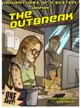 Adventures of a System Admin - The OutBreak reviews