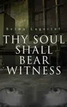 Thy Soul Shall Bear Witness synopsis, comments